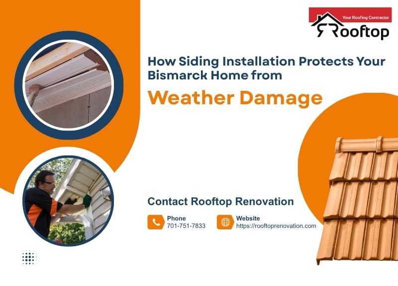 How Siding Installation Protects Your Bismarck Home from Weather Damage