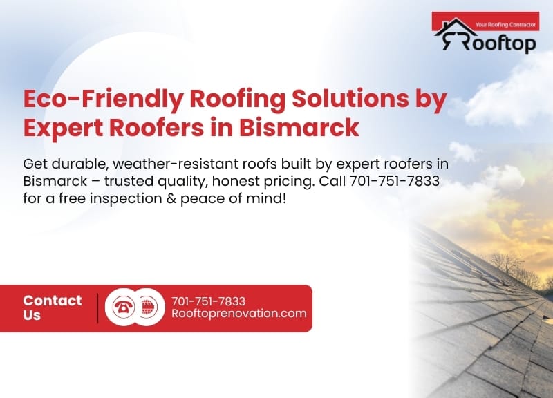 Eco-Friendly Roofing Solutions by Expert Roofers in Bismarck