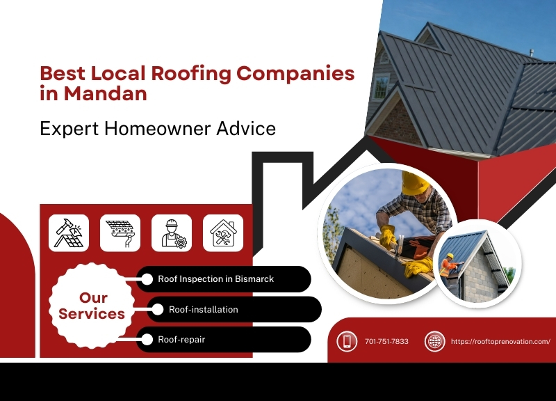 Best Local Roofing Companies in Mandan: Expert Homeowner Advice
