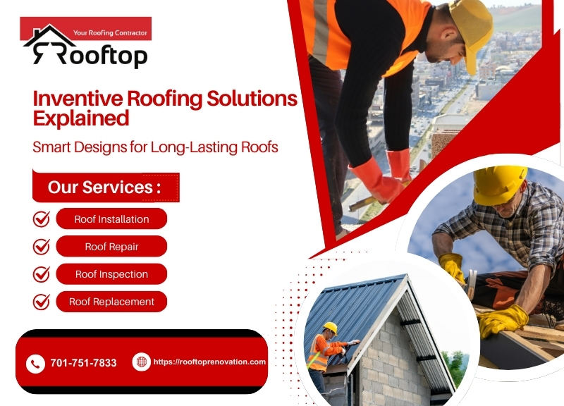 Inventive Roofing Solutions Explained: Smart Designs for Long-Lasting Roofs