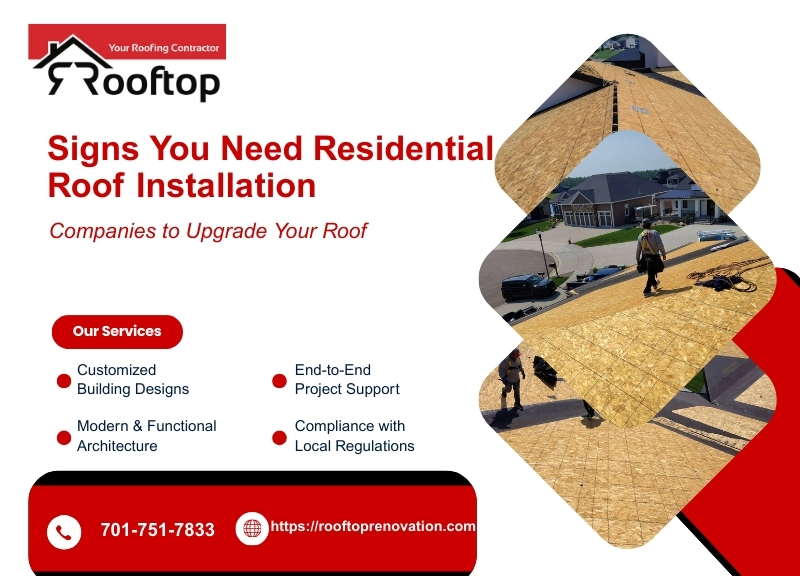 Signs You Need Residential Roof Installation Companies to Upgrade Your Roof